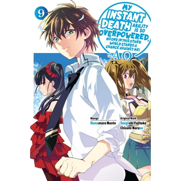 My Instant Death Ability Is So Overpower My Instant Death Ability Is So Overpowered, No One in This Other World Stands a Chance Against Me! --Ao--, Vol. 9 (Manga, Book 9, (Paperback)
