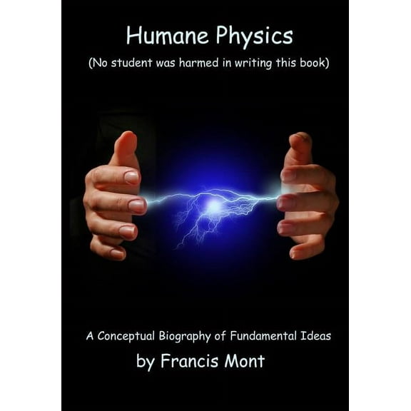 Humane Physics: Book I - Classical Physics - Second Edition Paperback