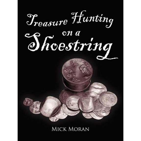 Treasure Hunting on a Shoestring