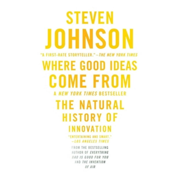 Where Good Ideas Come From: The Natural History of Innovation (Paperback)