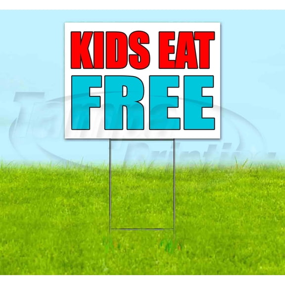 Kids Eat Free (18" x 24") Yard Sign, Includes Metal Step Stake