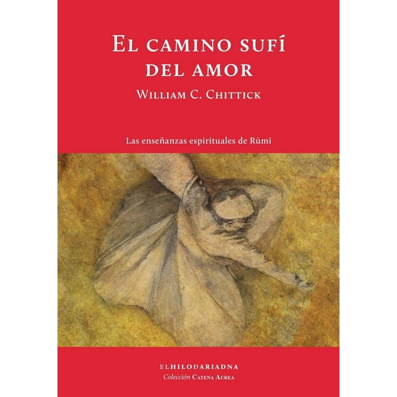 El Camino Sufí Del Amor El Hilo de Ariadna