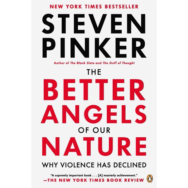 The Better Angels Of Our Nature Why Violence Has Declined Paperback