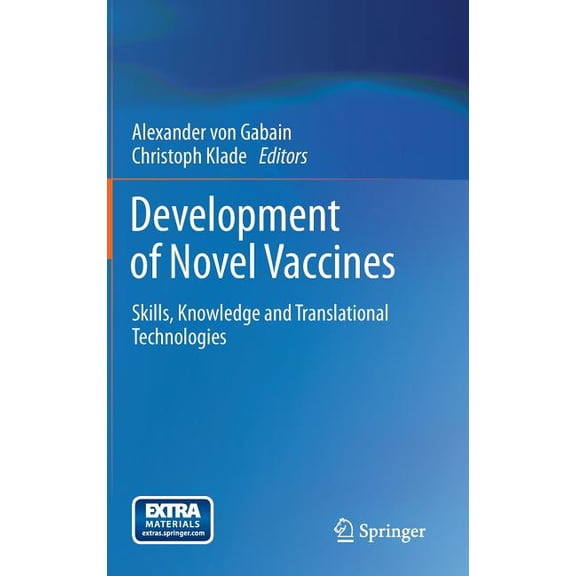 Development of Novel Vaccines: Skills, Knowledge and Translational Technologies, (Hardcover)