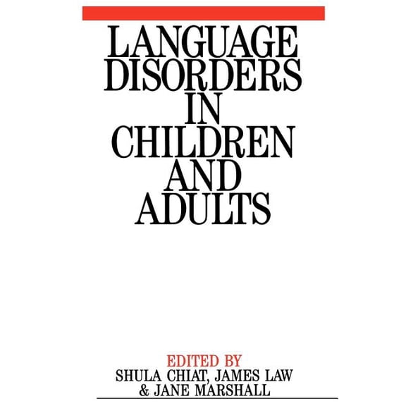 Exc Business and Economy (Whurr) Language Disorders in Children and Adults: Psycholinguistic Approaches to Therapy, Book 49, (Paperback)