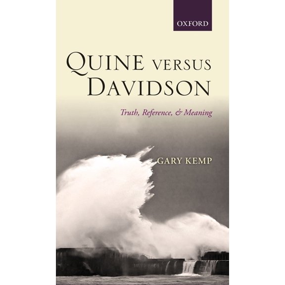 Quine Versus Davidson: Truth, Reference, and Meaning, (Hardcover)