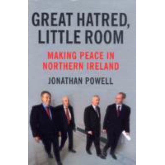 Pre-Owned Great Hatred, Little Room: Making Peace in Northern Ireland (Hardcover) 1847920322 9781847920324