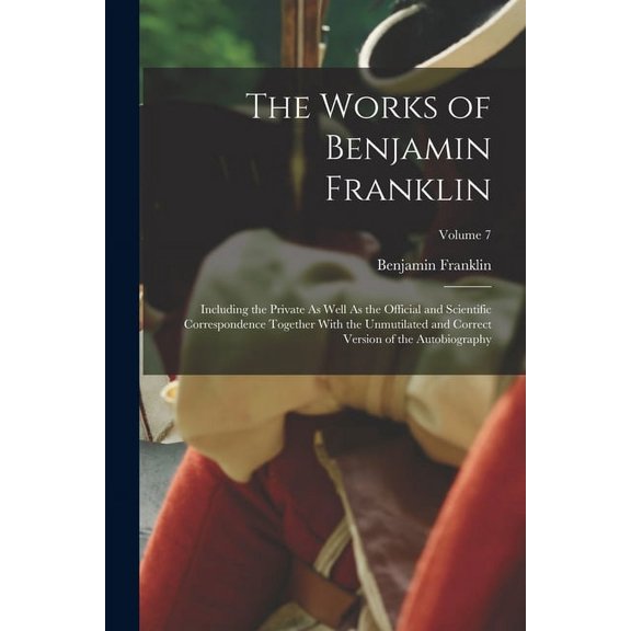 The Works of Benjamin Franklin (Paperback)