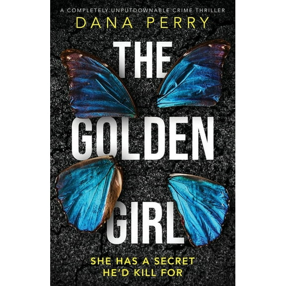 The Golden Girl: A completely unputdownable crime thriller, (Paperback)