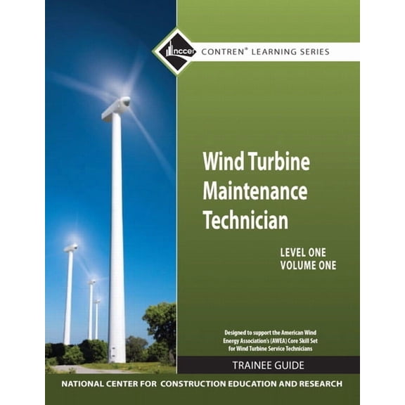 Nccer Contren Learning Wind Turbine Maintenance Trainee Guide, Level 1, Volume 1, (Paperback)