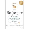 thumbnail image 2 of The Beekeeper: Pollinating Your Organization for Transformative Growth, 2 of 2