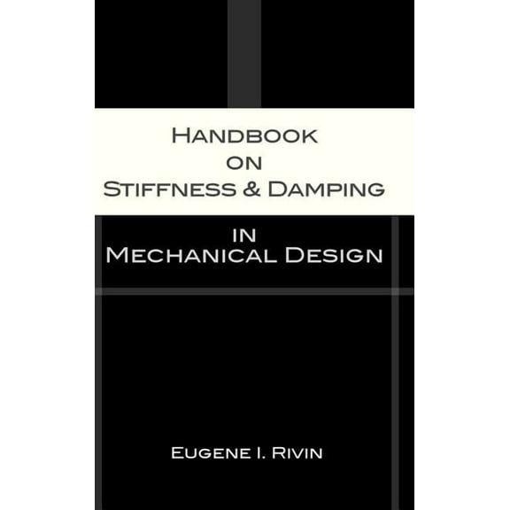Handbook on Stiffness & Damping in Mechanical Design (Hardcover)
