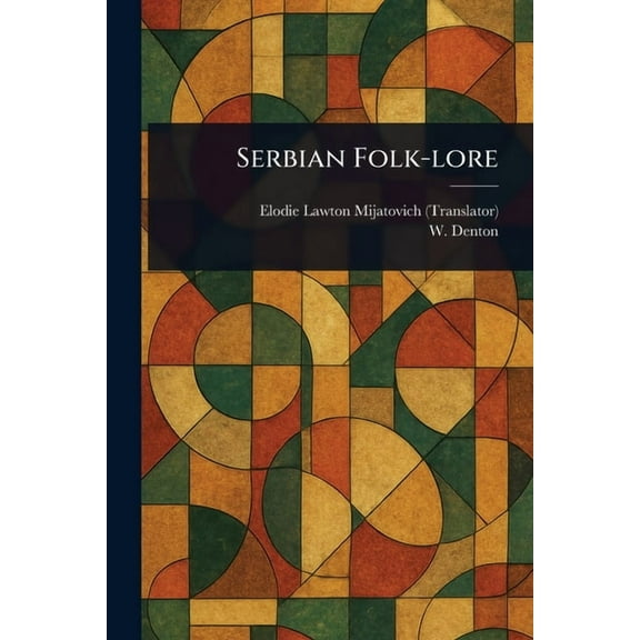 Serbian Folk-lore, (Paperback)