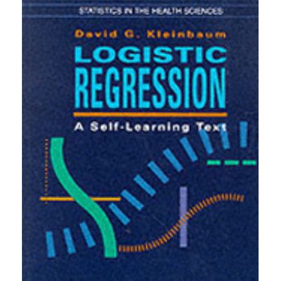 Pre-Owned Logistic Regression: A Self-Learning Text (Springer Series in Statistics. Statistics in the Health Sciences.) (Paperback) 0387941428 9780387941424