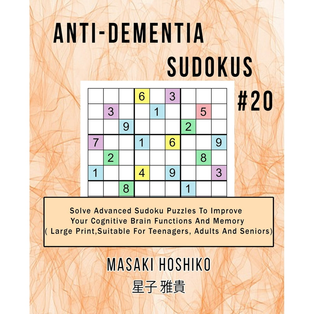 Antidementia Sudokus 20 Solve Advanced Sudoku Puzzles To Improve