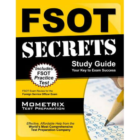 Fsot Secrets Study Guide : Fsot Exam Review for the Foreign Service Officer