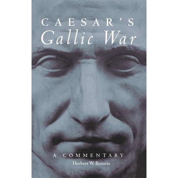 Oklahoma Classical Culture Caesar's Gallic War: A Commentary Volume 46, Book 46, (Paperback)