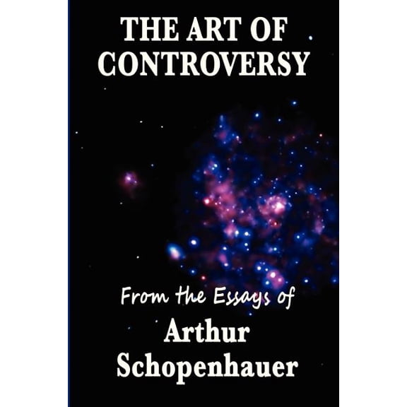 The Art of Controversy: A Study of Argument, Rhetoric, and the Strategies of Disputation, (Paperback)