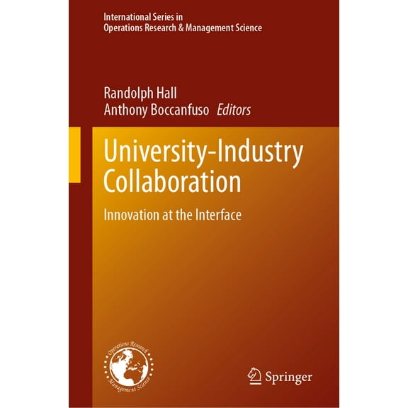 International Operations Research & Mana University-Industry Collaboration: Innovation at the Interface, Book 369, (Hardcover)