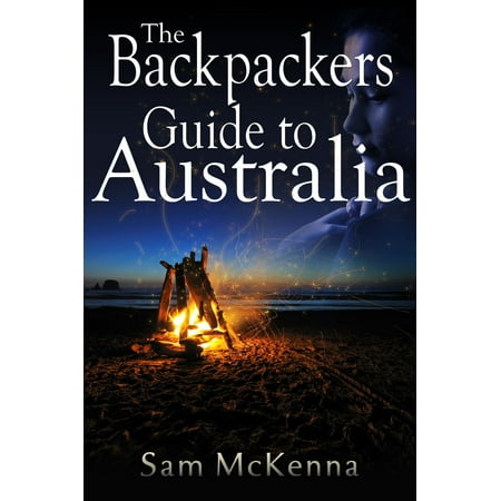 - The Backpackers Guide to Australia - eBook