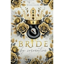 Underworld Bride By Coronation: An Secret Society, Arranged Marriage Mafia Romance, Book 2, (Paperback)