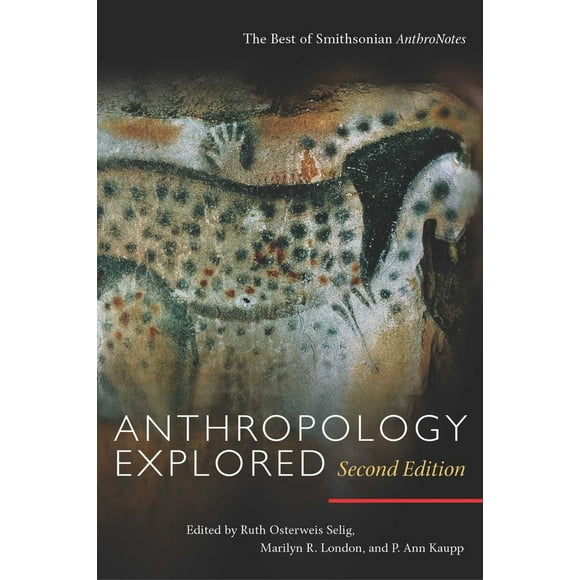 Pre-Owned Anthropology Explored, Second Edition: The Best of Smithsonian Anthronotes (Paperback) 1588340937 9781588340931