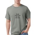 thumbnail image 1 of CafePress - Ph.D. B.S. Men's Comfort Colors® T Shirt - Mens Comfort Colors® Shirt, 1 of 1