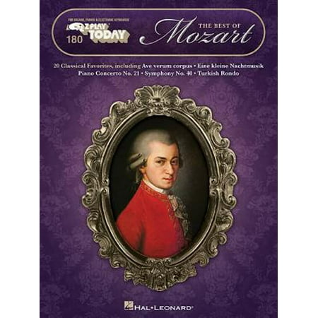 The Best of Mozart : E-Z Play Today Volume 180 (The Best Mozart Music)