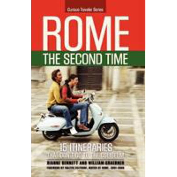 Pre-Owned Rome the Second Time: 15 Itineraries That Don't Go to the Coliseum. (Paperback) 0615279988 9780615279985