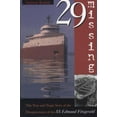 thumbnail image 1 of Pre-Owned 29 Missing: The True and Tragic Story of the Disappearance of the SS Edmund Fitzgerald (Paperback) 0870134469 9780870134463, 1 of 1
