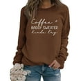 thumbnail image 2 of Women Clearance Crewneck Sweatshirts Women Coffee Baggy Sweater Kinda Day Women Fashionable Casual Printed Round Neck Top Hoodless Sweatshirt Womens Casual Long Sleeve Sweatshirt, 2 of 6