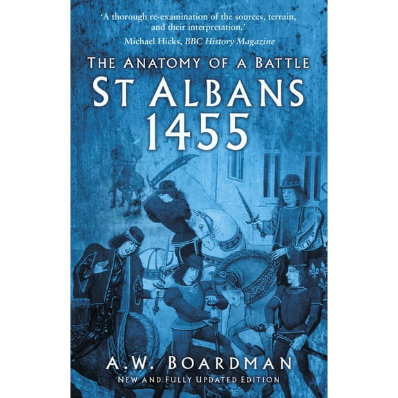 St Albans 1455: The Anatomy of a Battle, (Paperback)