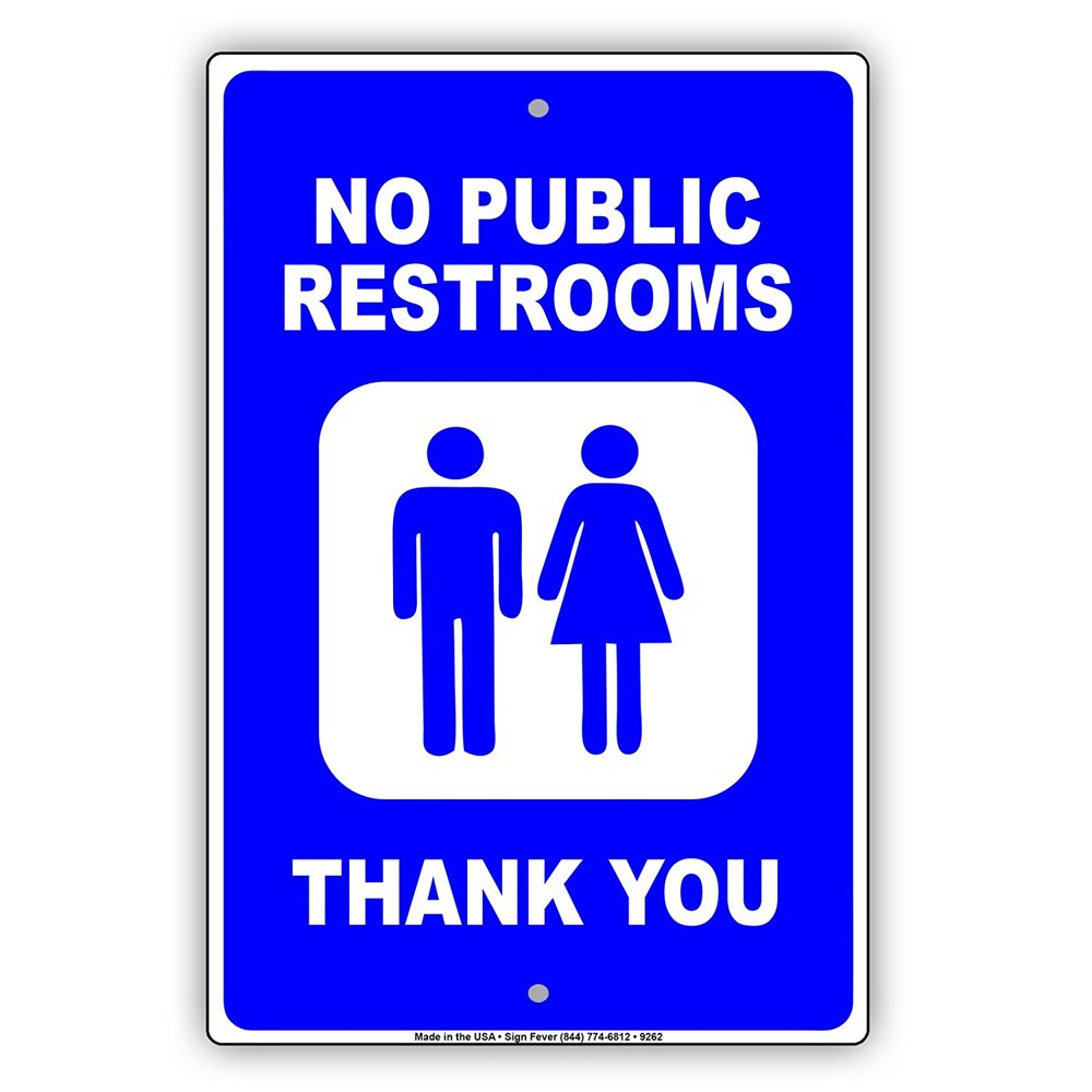 No Public Restrooms Thank You With Picture Caution Notice Aluminum