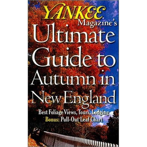 Pre-Owned Yankee Magazine's Ultimate Guide to Autumn in New England (Paperback) 0762707208 9780762707201