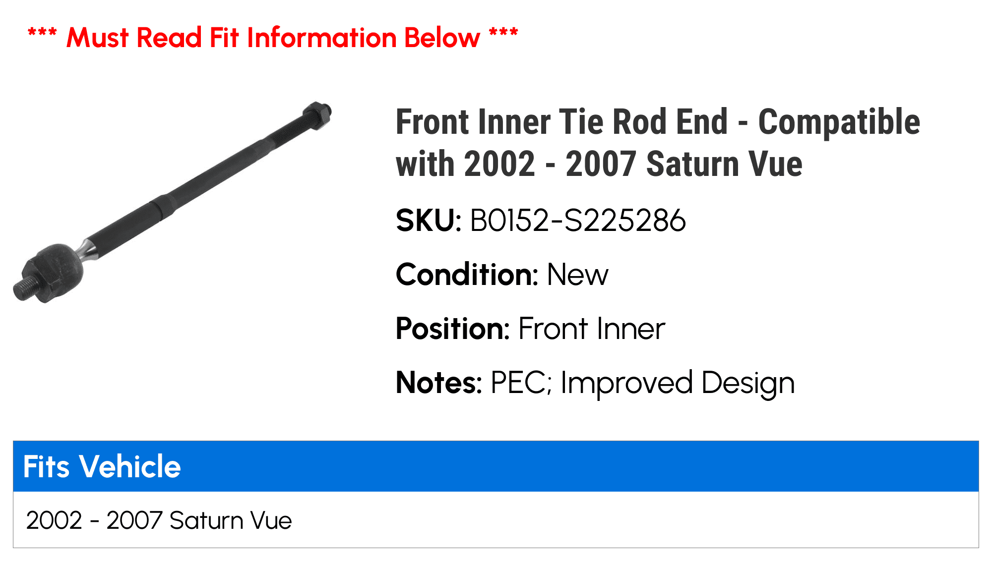 Front Inner Tie Rod End - Compatible with 2002 - 2007 Saturn Vue 2003 2004 2005 2006