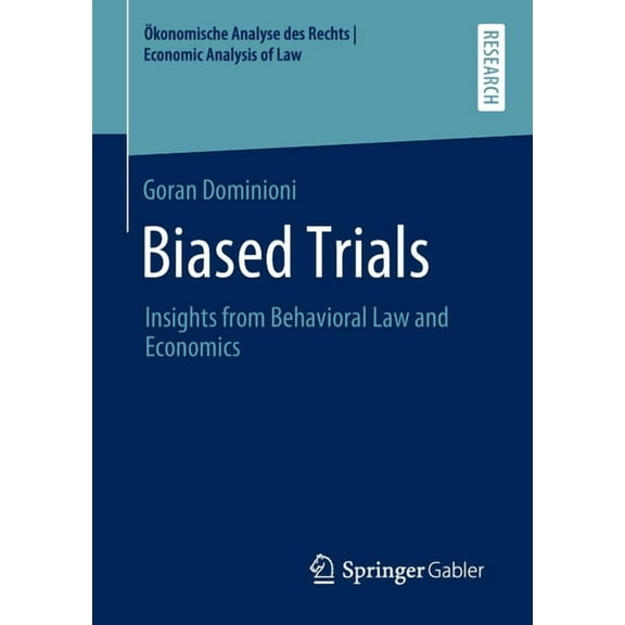 Ökonomische Analyse Des Rechts Economic Biased Trials: Insights from Behavioral Law and Economics, (Paperback)