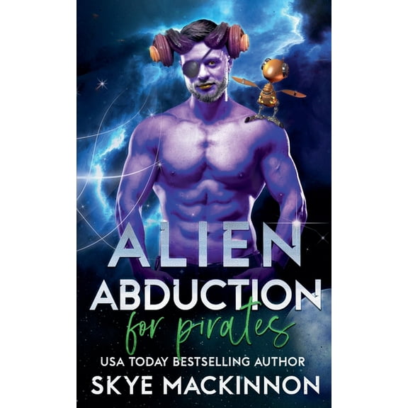 The Intergalactic Guide to Humans Alien Abduction for Pirates, Book 4, (Paperback)