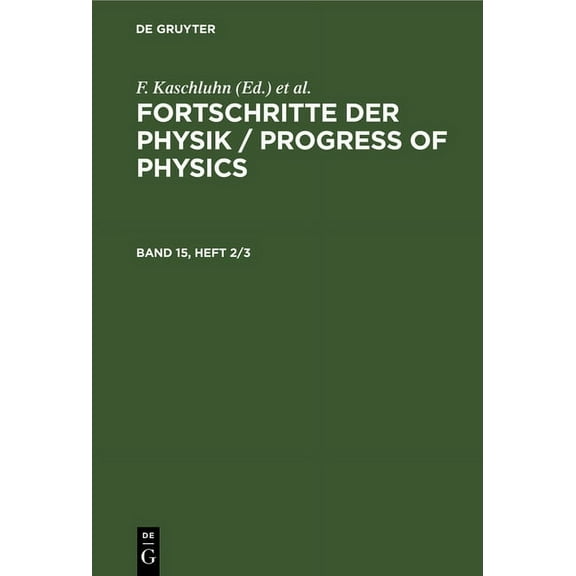 Fortschritte Der Physik / Progress of Physics. Band 15, Heft 2/3, (Hardcover)