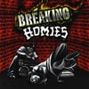 Breaking Homies