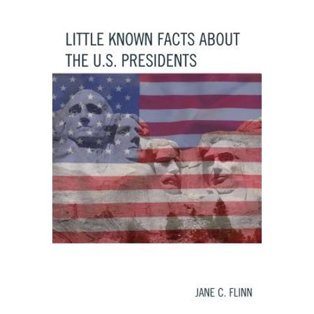 Little Known Facts about the U. S. Presidents - (C Span Best Presidents)