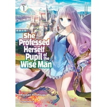 She Professed Herself Pupil of the Wise She Professed Herself Pupil of the Wise Man (Light Novel) Vol. 1, (Paperback)