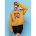 thumbnail image 2 of Born On 4Th Of July Sweatshirt Women -Image by Shutterstock, Female XX-Large, 2 of 4