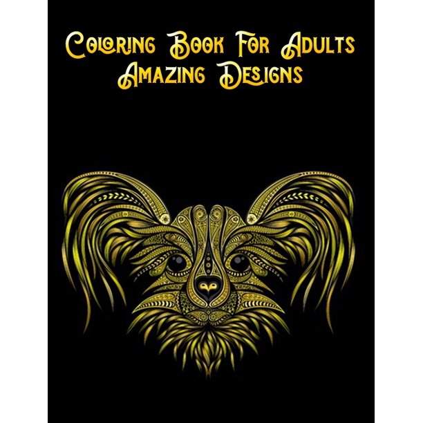 Download Coloring Book For Adults Amazing Designs Awesome 100 Coloring Animals Birds Mandalas Butterflies Flowers Paisley Patterns Garden Designs And Amazing Swirls For Adults Relaxation Paperback Walmart Com Walmart Com