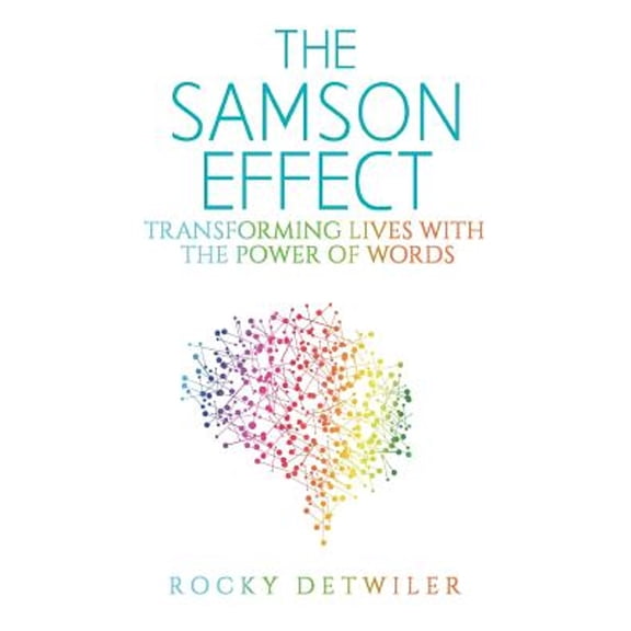 The Samson Effect: Transforming Lives with the Power of Words, (Paperback)