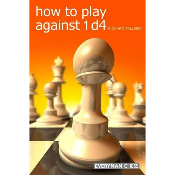 How to Play against 1 d4 (Edition 1) (Paperback)