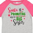 thumbnail image 4 of Inktastic Santa is Promoting Me to Big Sister Girls Toddler T-Shirt, 4 of 5