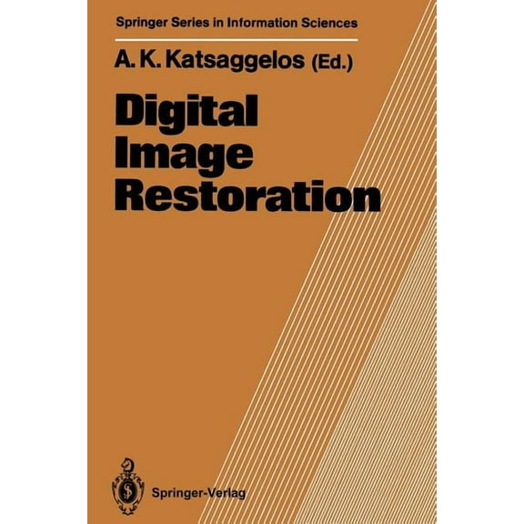 Springer Information Sciences Digital Image Restoration, Book 23, (Paperback)