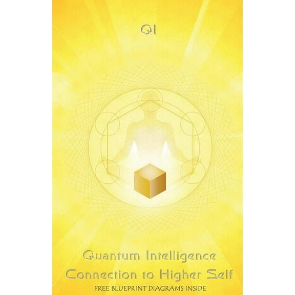 Quantum Intelligence Connection to Higher Self, (Paperback)