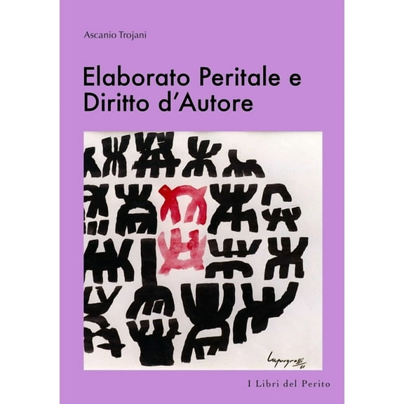 Elaborato Peritale e Diritto d'Autore - I Libri del Perito V, (Paperback)