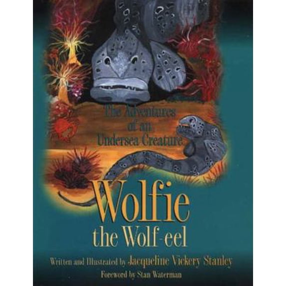 Pre-Owned Wolfie the Wolf Eel (Hardcover) 0897168283 9780897168281